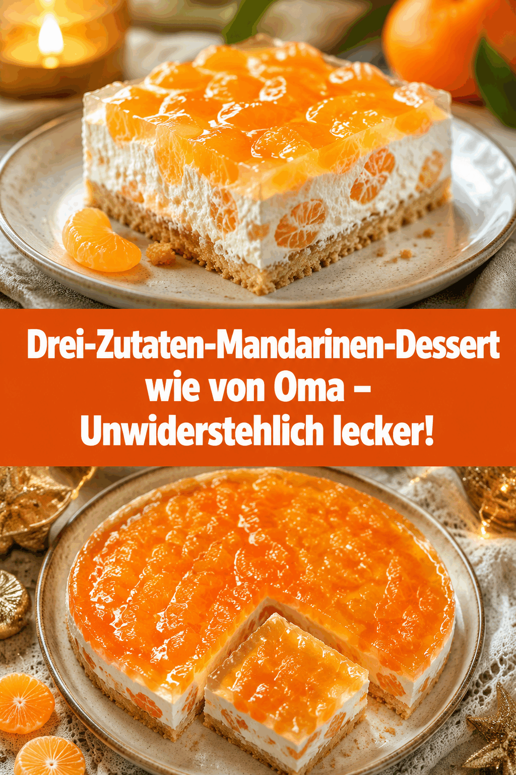 Drei-Zutaten-Mandarinen-Dessert wie von Oma – Unwiderstehlich lecker!