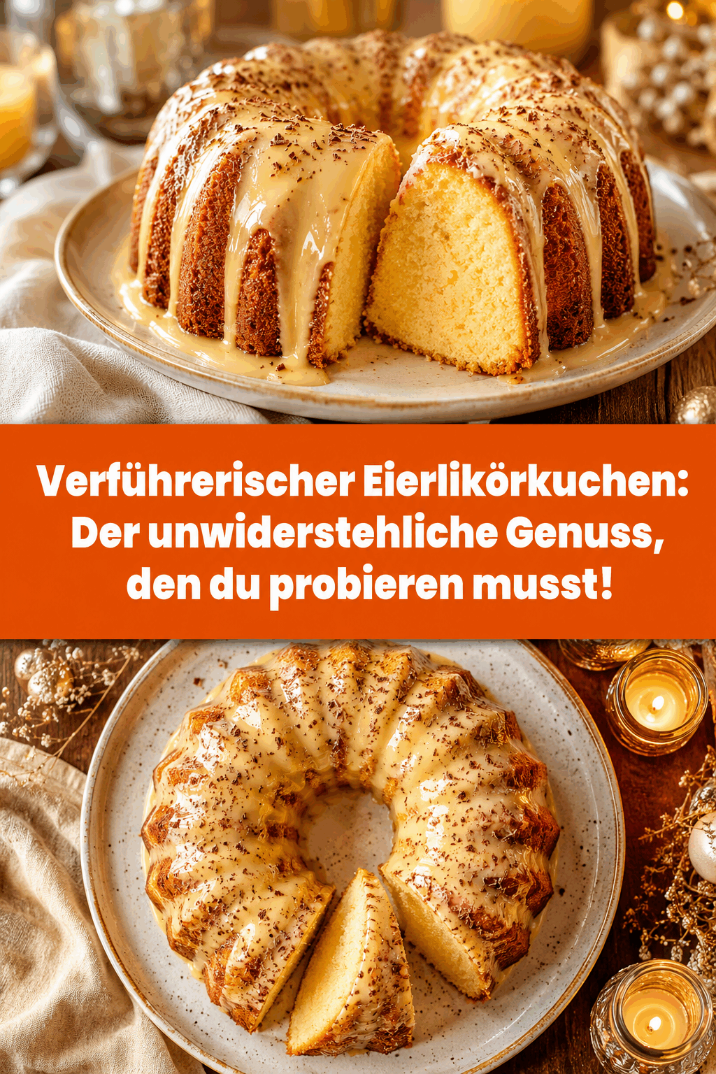 Verführerischer Eierlikörkuchen: Der unwiderstehliche Genuss, den du probieren musst!
