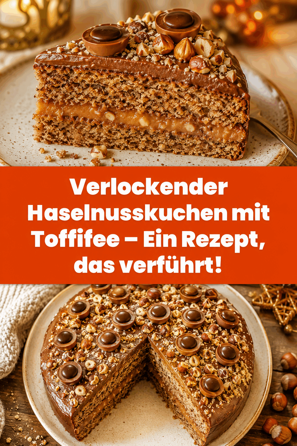 Verlockender Haselnusskuchen mit Toffifee – Ein Rezept, das verführt!