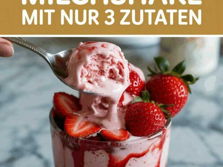 Erdbeer Milchshake mit nur 3 Zutaten