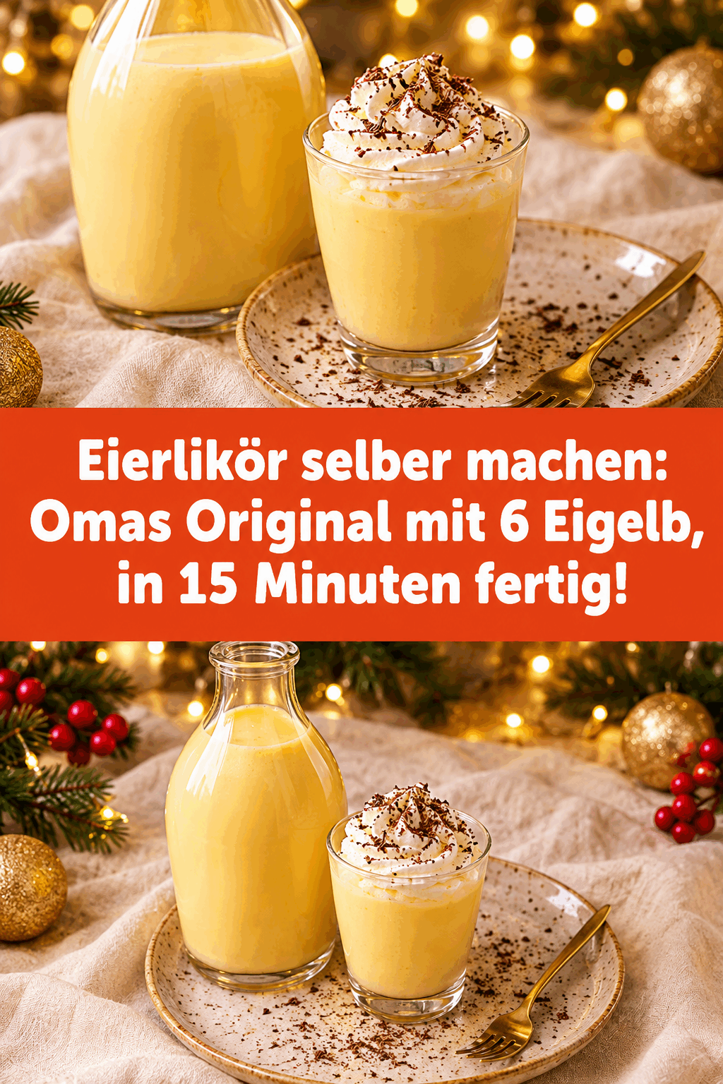 Eierlikör selber machen: Omas Original mit 6 Eigelb, in 15 Minuten fertig!