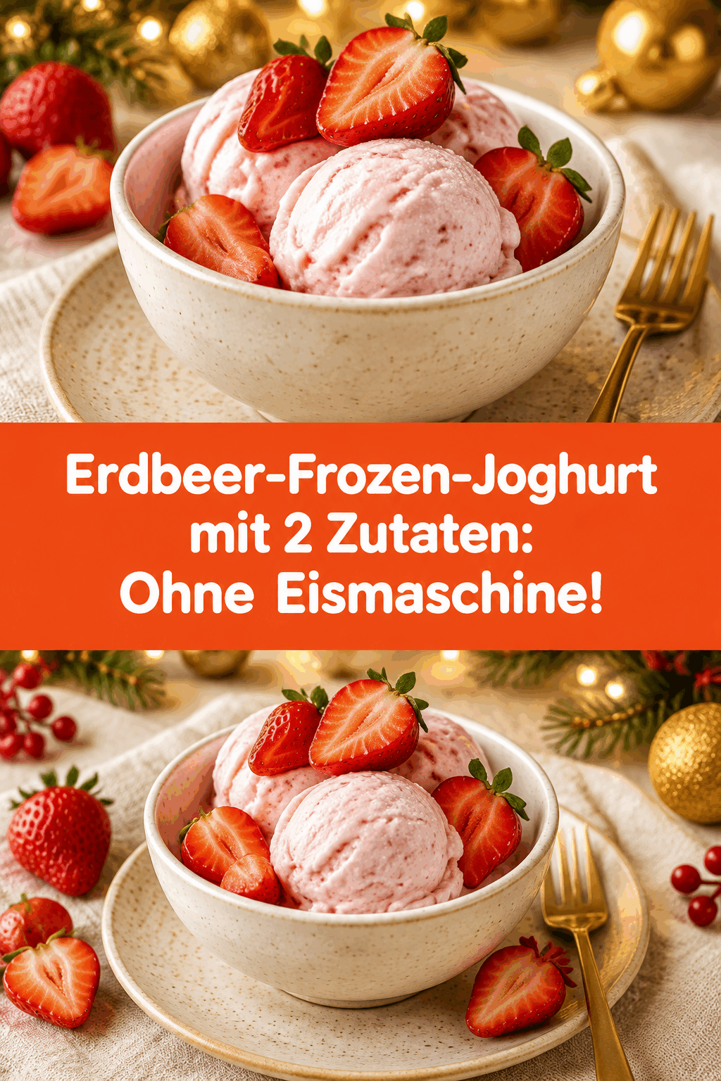 Erdbeer-Frozen-Joghurt mit 2 Zutaten: Ohne Eismaschine!