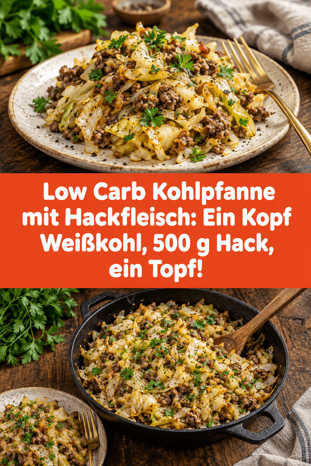 Low Carb Kohlpfanne mit Hackfleisch: Ein Kopf Weißkohl, 500 g Hack, ein Topf!
