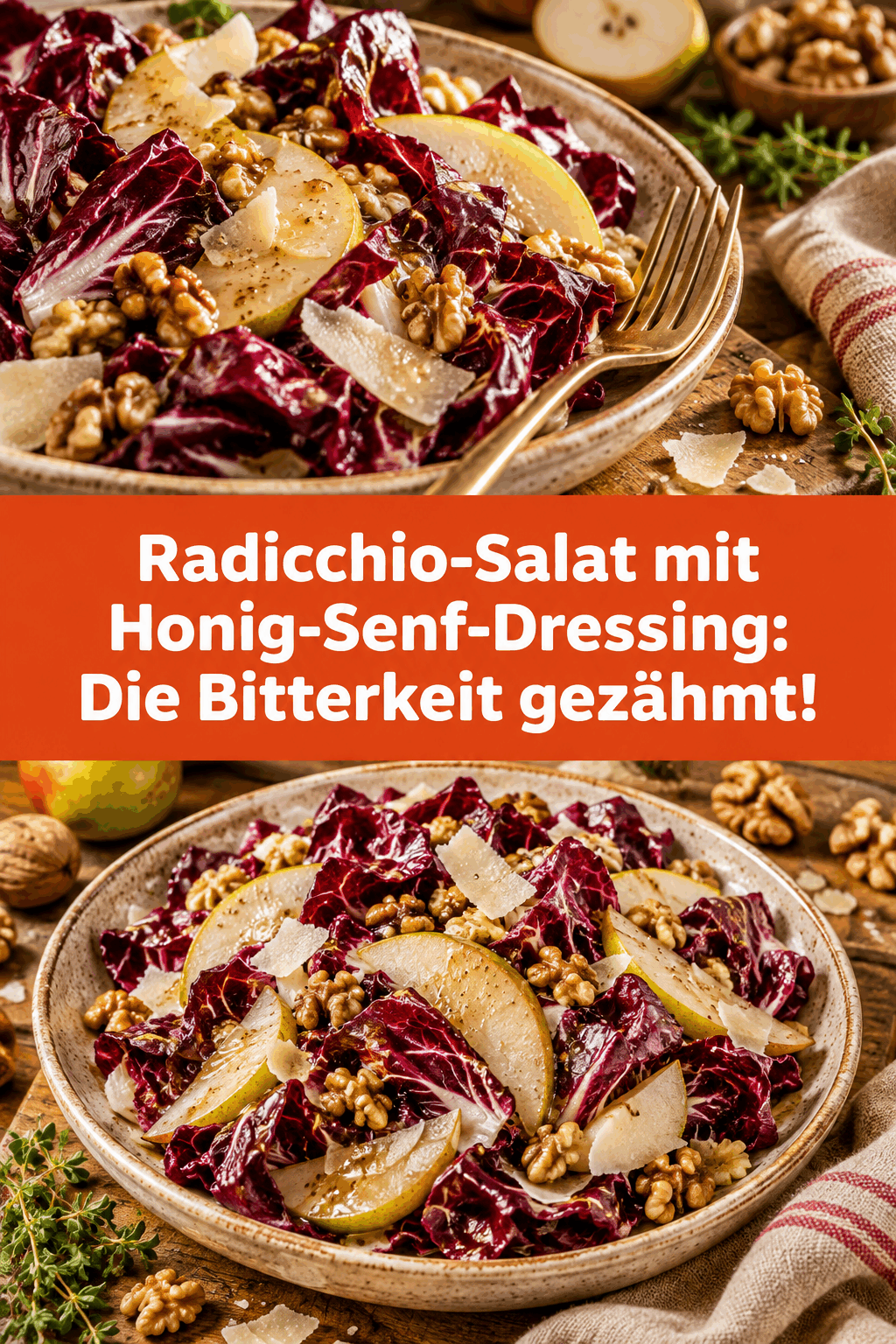 Radicchio-Salat mit Honig-Senf-Dressing: Die Bitterkeit gezähmt!