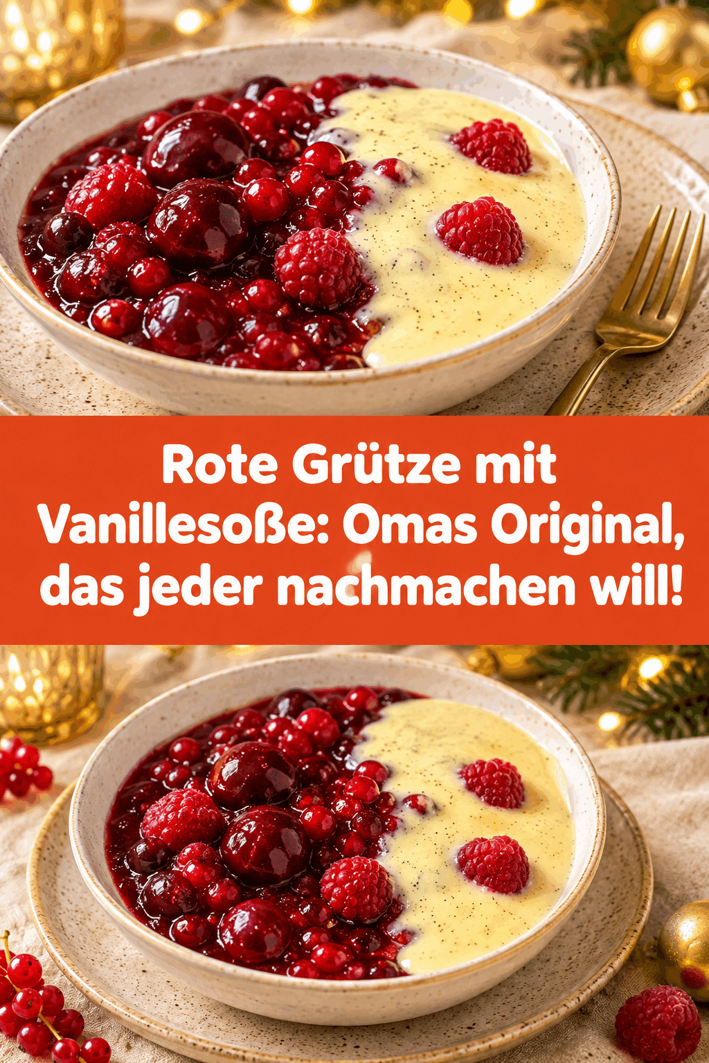 Rote Grütze mit Vanillesoße: Omas Original, das jeder nachmachen will!