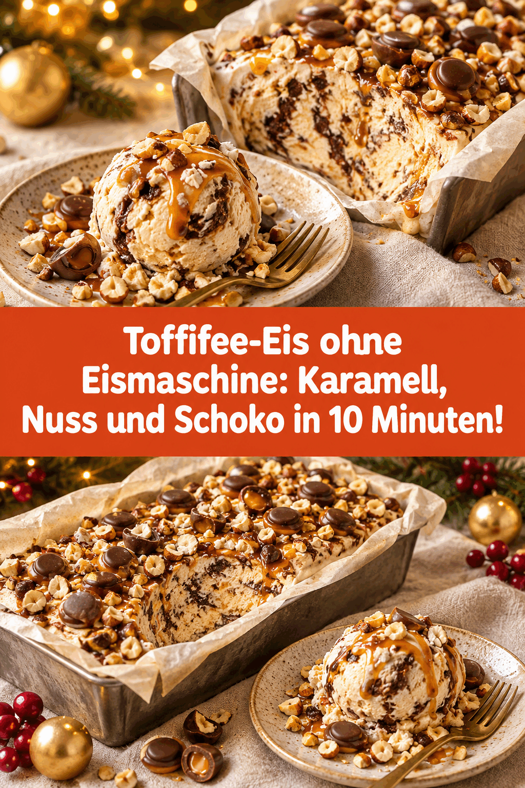 Toffifee-Eis ohne Eismaschine: Karamell, Nuss und Schoko in 10 Minuten!