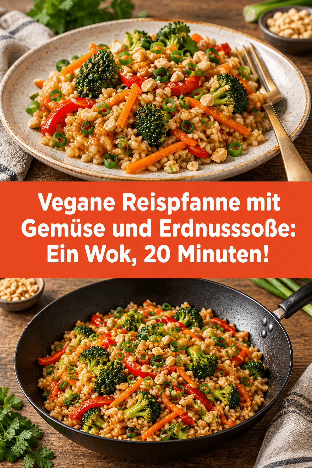 Vegane Reispfanne mit Gemüse und Erdnusssoße: Ein Wok, 20 Minuten!